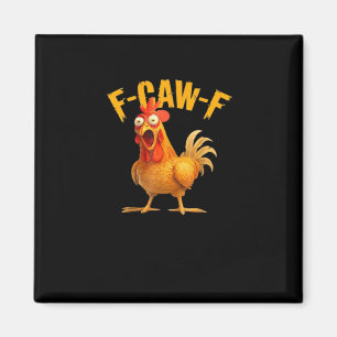 Imã Frango F-Caw-F engraçado Frango F-Caw-F Clássico L