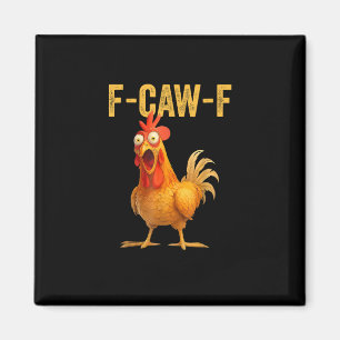 Imã Frango F-Caw-F Engraçado Frango F-Caw-F Engraçado