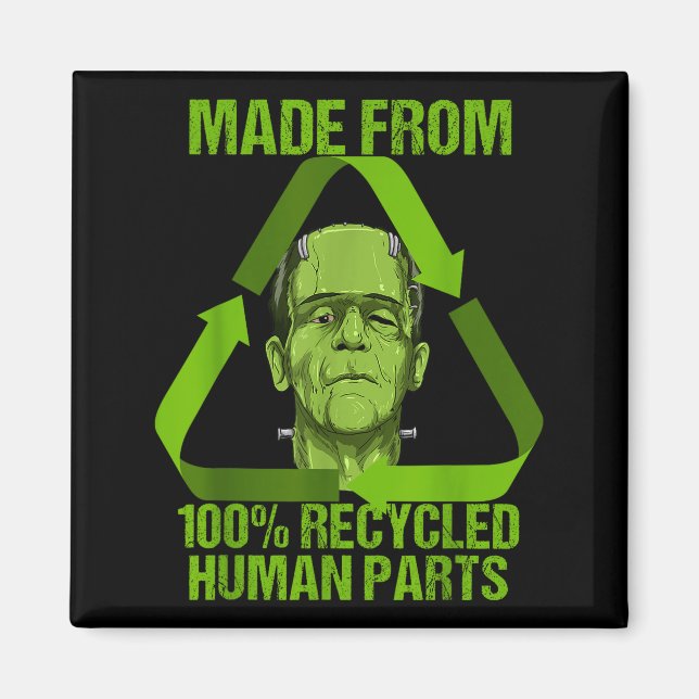 Imã Frankenstein Made From 100% Recycled Human Parts H (Frente)