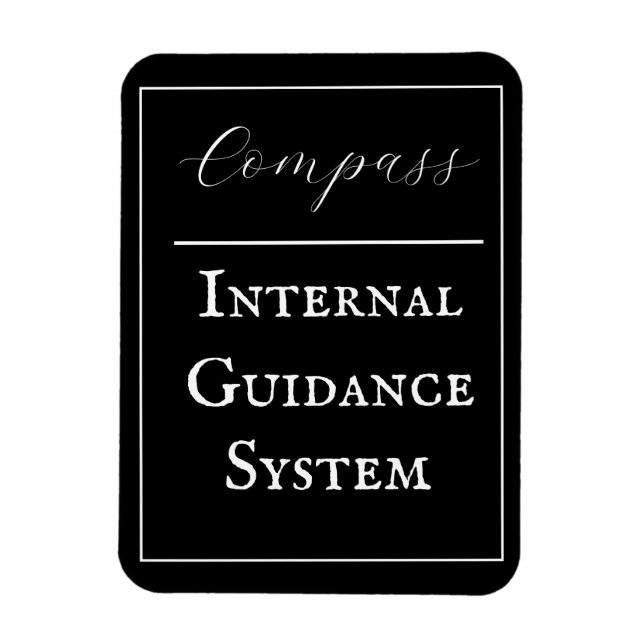 Ímã Frase "Compass - Internal Guidance System" (Vertical)