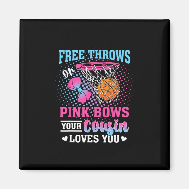 Imã Free Throws Or Pink Bows Your Cousin Loves You Gen (Frente)