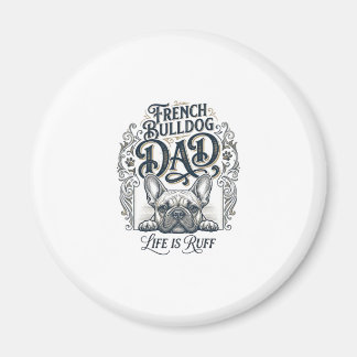 Imã French Bulldog Dad Life Is Ruff Vintage Shirt Desi