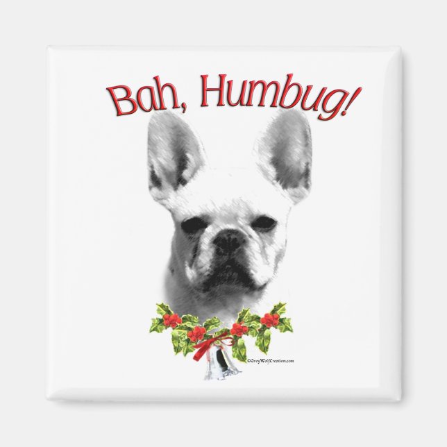 Imã Frenchie Bah Humbug Magnet (Frente)
