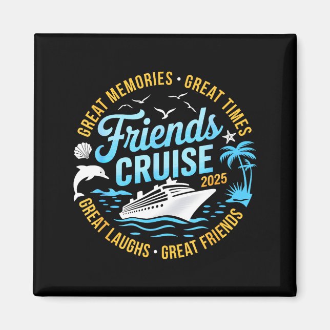 Imã Friends Cruise 2025 Matching Group Vacation Trip C (Frente)