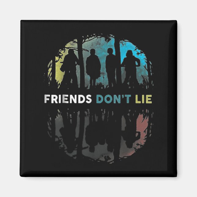 Imã Friends Don't Lie Gift Fandom For Kids Mens Women  (Frente)