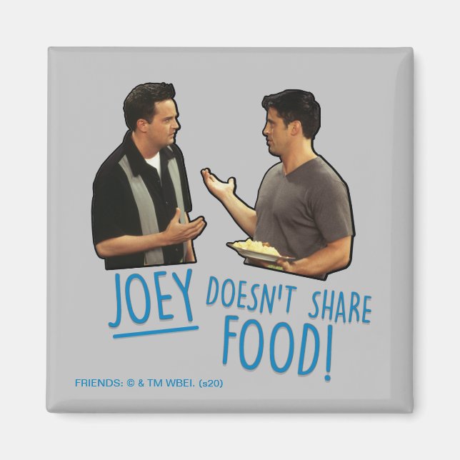 Imã FRIENDS™ | Joey Não Divide Comida! (Frente)