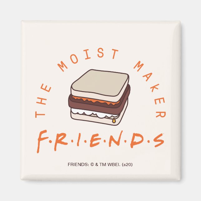 Imã FRIENDS™ | O Moist Maker (Frente)