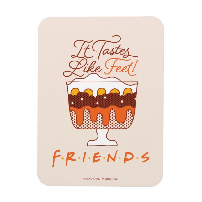 Ímã FRIENDS™ | Tem Gosto de Pé! (Vertical)