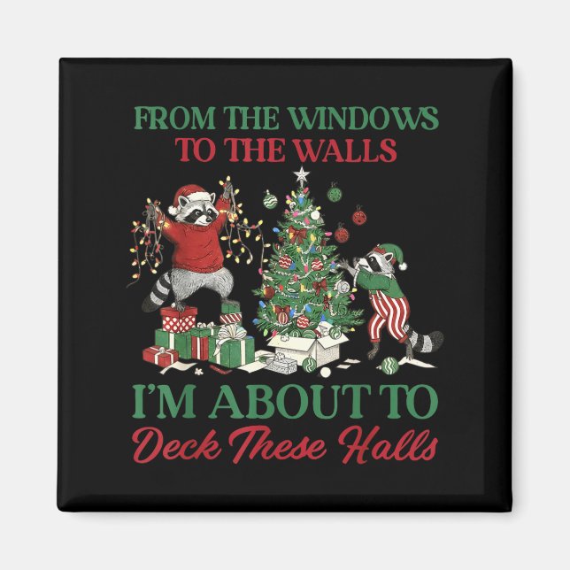 Imã From The Windows To Deck These Halls Raccoon Xmas  (Frente)
