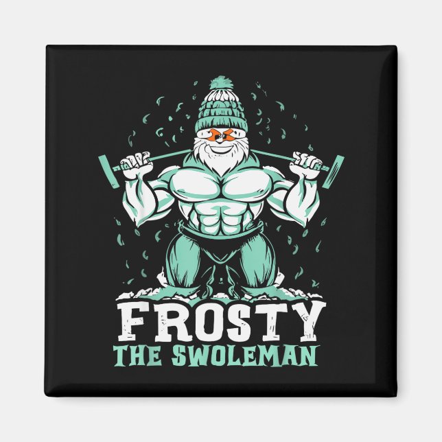 Imã Frosty The Swoleman Funny Buff Swole Snowman Gym M (Frente)