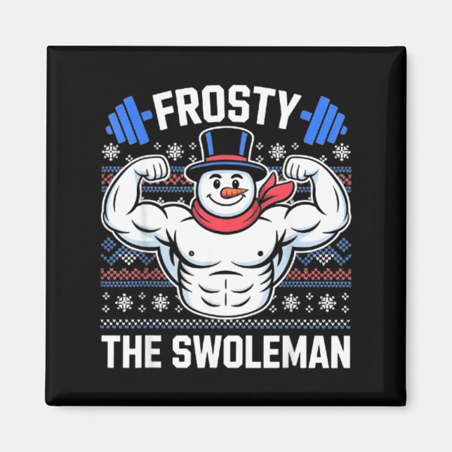 Imã Frosty The Swoleman Funny Ugly Christmas Sweater G (Frente)