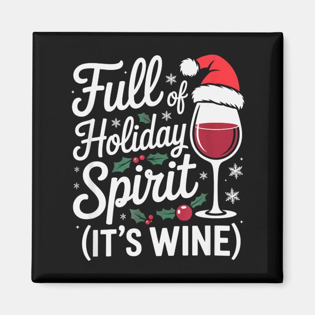 Imã Full Of Holiday Srit Its Wine Funny Christmas Part (Frente)