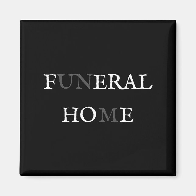 Imã Funeral Home Feral Cute Ss Cute Ss Funny Sarcasm W (Frente)