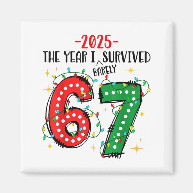 Imã Funny 2025 The Year I Survived Barely 67 Christmas (Frente)
