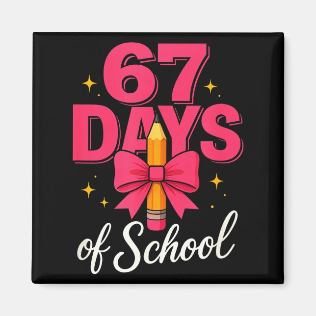 Imã Funny 67 Days Of School Pencil Bow Design  (Frente)
