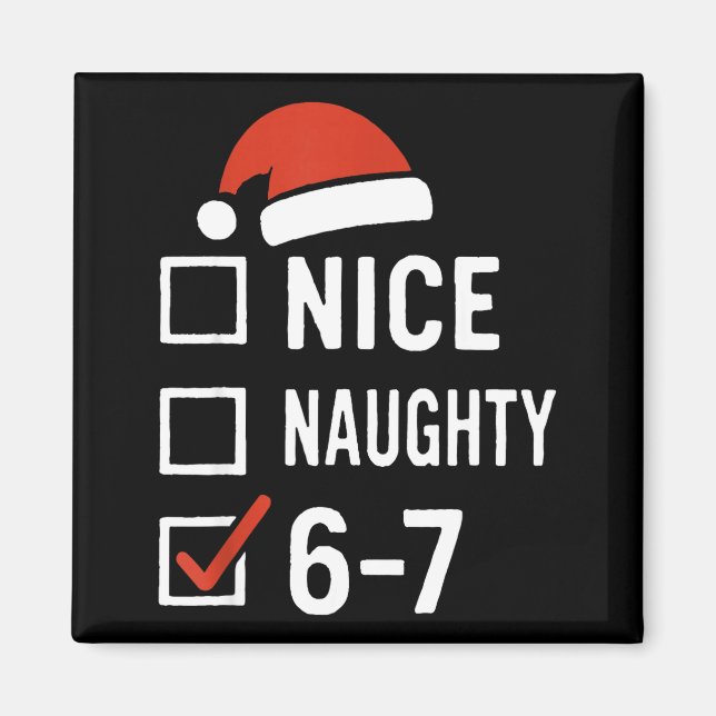 Imã Funny 6-7 Meme Nice Naughty Christmas, Six Seven C (Frente)
