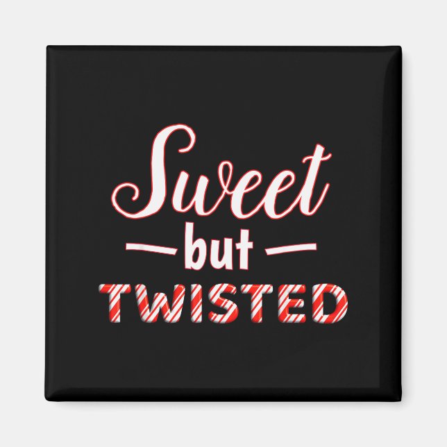 Imã Funny And Cute Sweet But Twisted  (Frente)