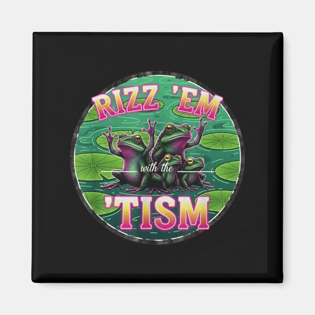 Imã Funny Autism Rizz Em With The Tism Frog Meme Autis (Frente)