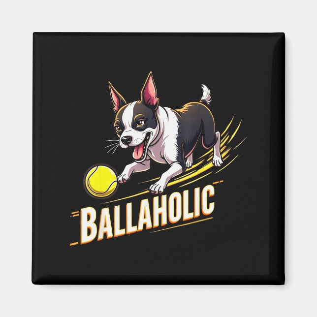 Imã Funny Ballaholic Boston Terrier Dog Chasing Bostie (Frente)