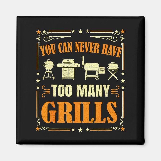 Imã Funny Barbecue Grilling You Can Never Have Too Man (Frente)