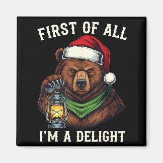 Imã Funny Bear First Of All I'm A Delight Merry Christ