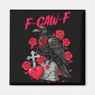 Imã Funny Black Bird F-caw-f Anti Valentines Day Singl