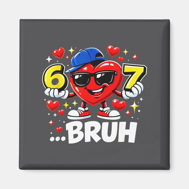 Imã Funny Bruh 67 Six Seven Meme Valentine Heart Dabbi (Frente)