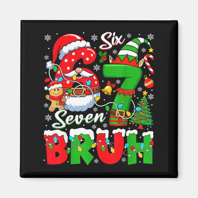 Imã Funny Bruh Six Seven 6 7 Meme Christmas 67 Boy Gir (Frente)