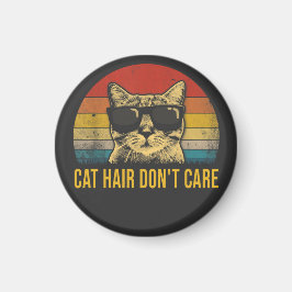 Imã Funny Cat Hair Don't Care for Cat Lovers