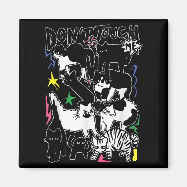Imã Funny Cats Don't Touch Me Cat Lovers Men Women  (Frente)