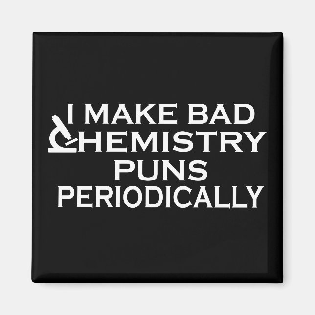 Imã funny chemistry saying (Frente)