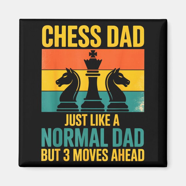 Imã Funny Chess Dad Like Normal Dad Three Moves Ahead  (Frente)