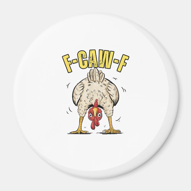Imã Funny Chicken Butt F-Caw-F Rooster Country Hen Chi (Frente)