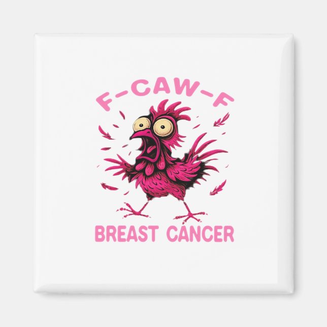 Imã Funny Chicken F-Caw-F Breast Cancer Awareness Vint (Frente)