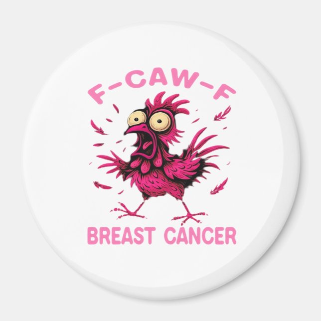 Imã Funny Chicken F-Caw-F Breast Cancer Awareness Vint (Frente)