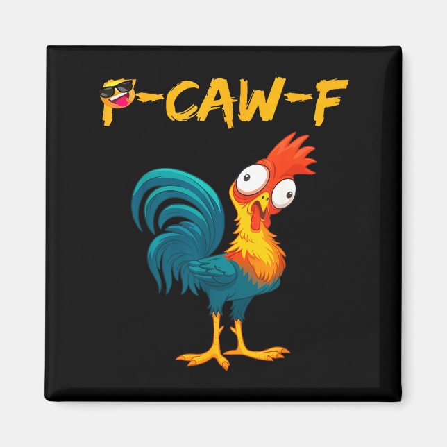 Imã Funny Chicken Humor Quote Rooster Meme Caw F  (Frente)