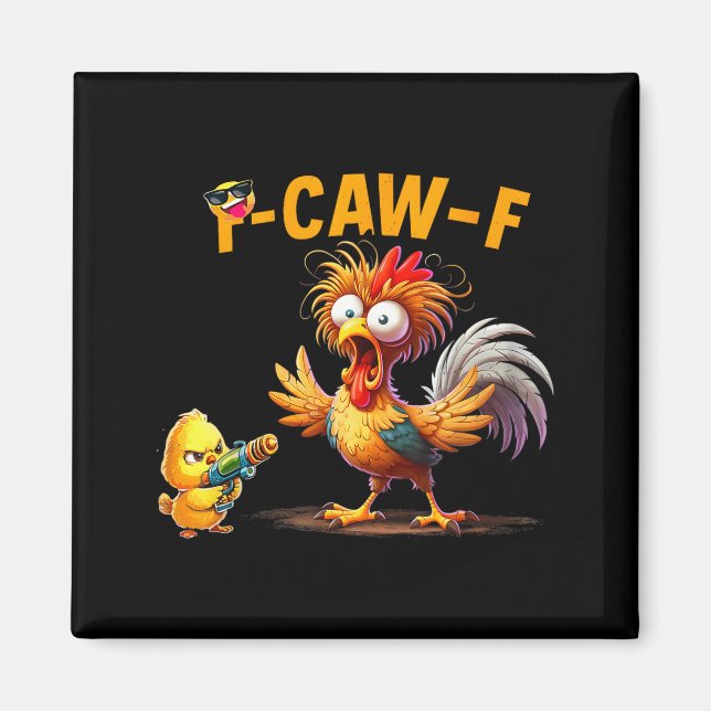 Imã Funny Chicken Humor Quote Rooster Meme Caw F For M (Frente)