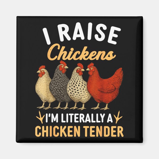 Imã Funny Chicken Lover Gift – I Raise Chickens Farm H (Frente)