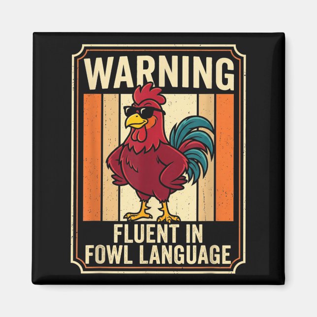 Imã Funny Chicken Rooster Humor Warning Fluent In Fowl (Frente)