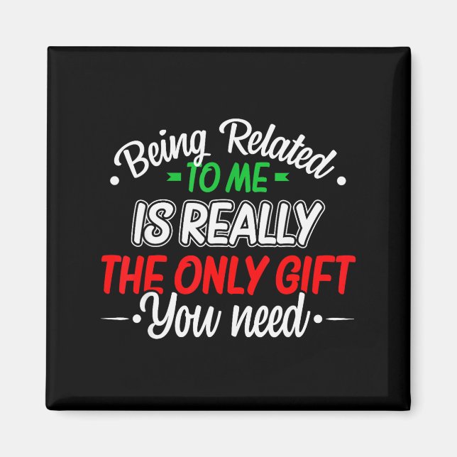 Imã Funny Christmas Being Related To Me Family Joke Xm (Frente)