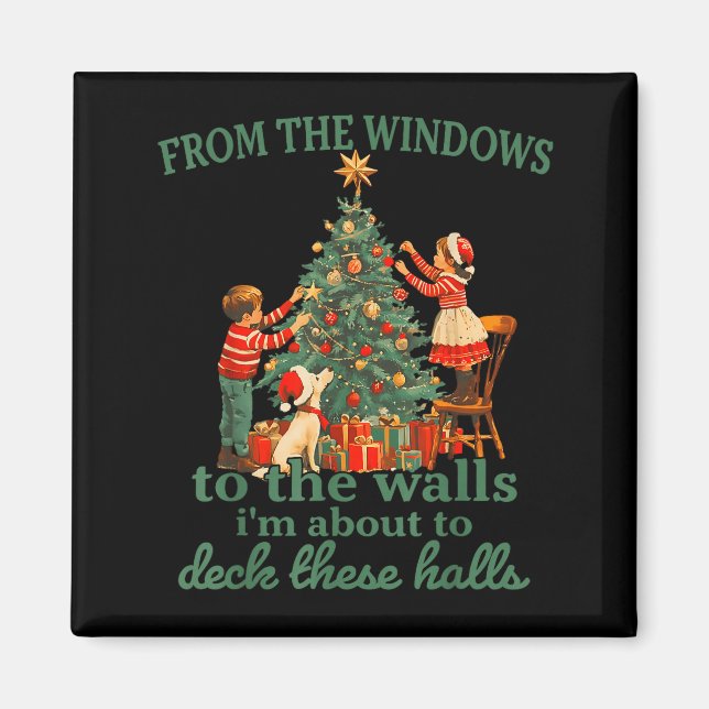 Imã Funny Christmas From The Windows To The Walls I'm  (Frente)