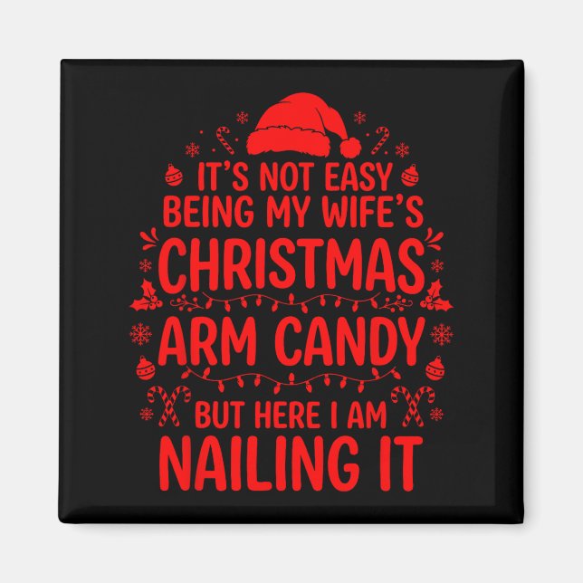 Imã Funny Christmas Its Not Easy Being My Wife's Arm C (Frente)