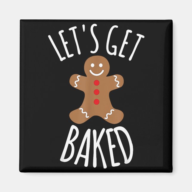 Imã Funny Christmas Let's Get Baked Cookie Silly Gift  (Frente)