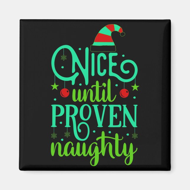 Imã Funny Christmas Nice Until Proven Naughty  (Frente)