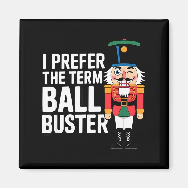 Imã Funny Christmas Nutcracker- Ball Buster Funny Mens (Frente)