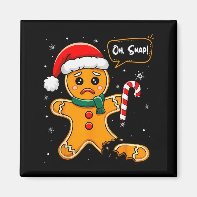 Imã Funny Christmas Oh Snap Gingerbread Man Cookie X M (Frente)