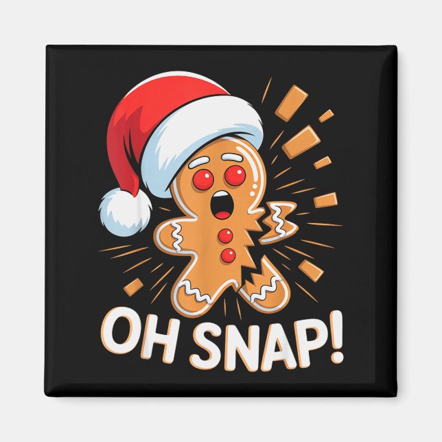 Imã Funny Christmas Oh Snap Gingerbread Man Cookie X M (Frente)