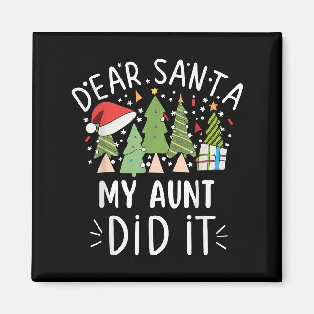 Imã Funny Christmas Quote Sayings Dear Santa My Aunt D (Frente)