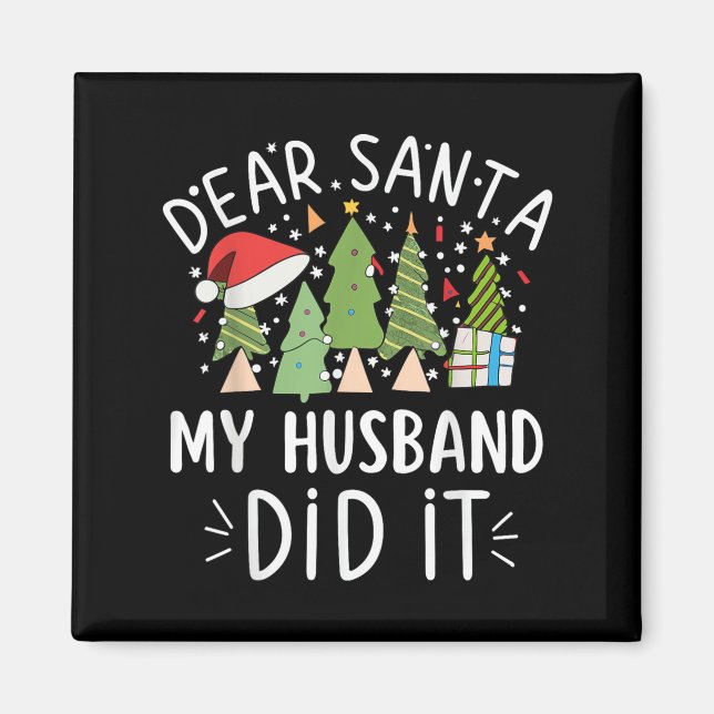 Imã Funny Christmas Quote Sayings Dear Santa My Husban (Frente)