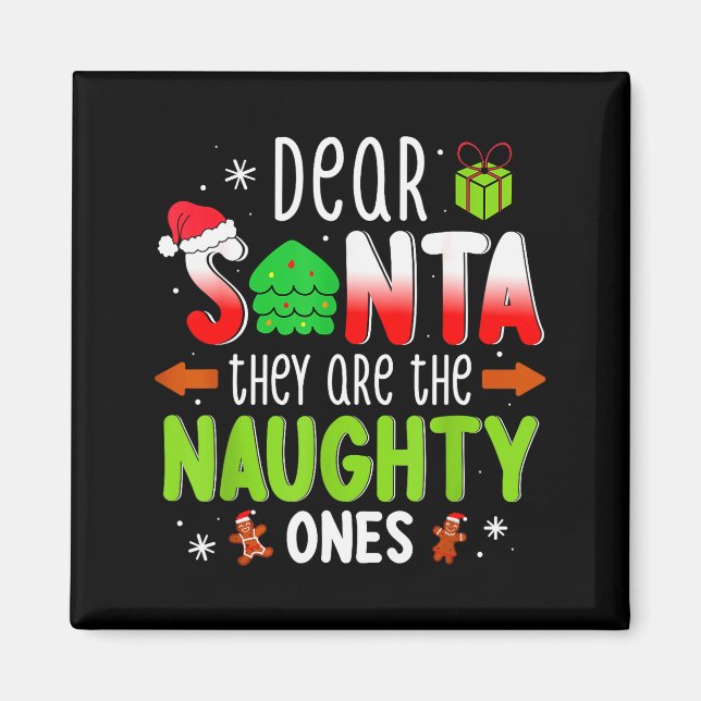 Imã Funny Christmas Shirt Dear Santa They Are The Naug (Frente)